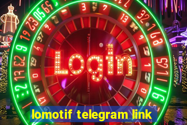 lomotif telegram link